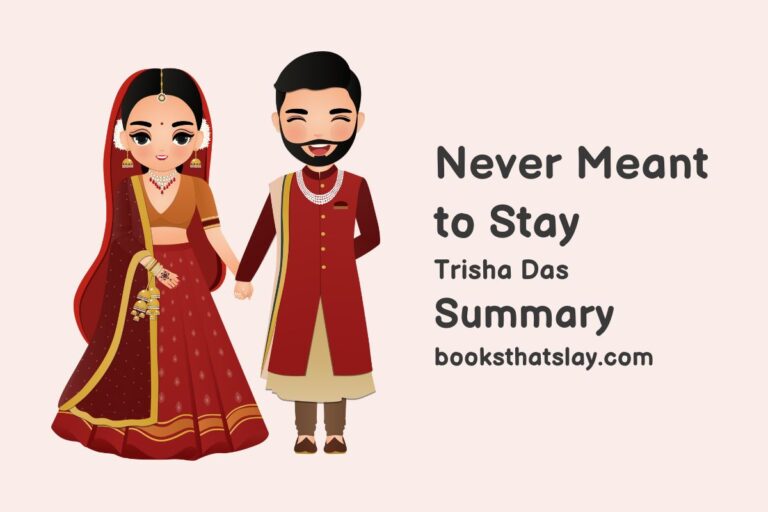 Never Meant to Stay Summary, Characters and Themes | Trisha Das