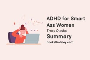 ADHD for Smart Ass Women Summary, Characters and Themes