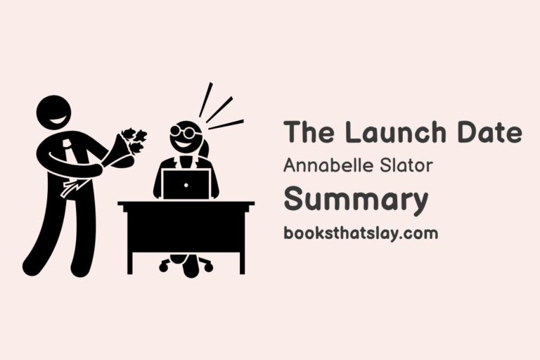 The Launch Date Summary, Characters and Themes