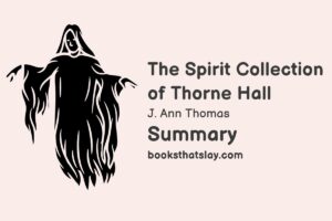 The Spirit Collection of Thorne Hall Summary, Characters and Themes