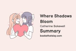 Where Shadows Bloom Summary, Characters and Themes
