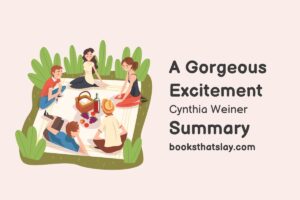 A Gorgeous Excitement Summary, Characters and Themes