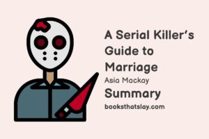 A Serial Killer’s Guide to Marriage Summary, Characters and Themes