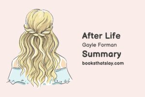 After Life by Gayle Forman Summary, Characters and Themes
