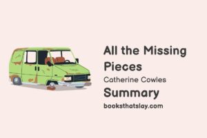All the Missing Pieces Summary, Characters and Themes