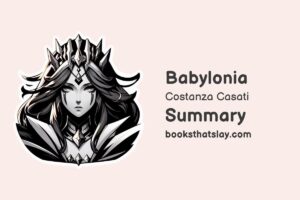 Babylonia Summary, Characters and Themes
