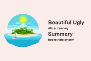 Beautiful Ugly Summary, Characters and Themes