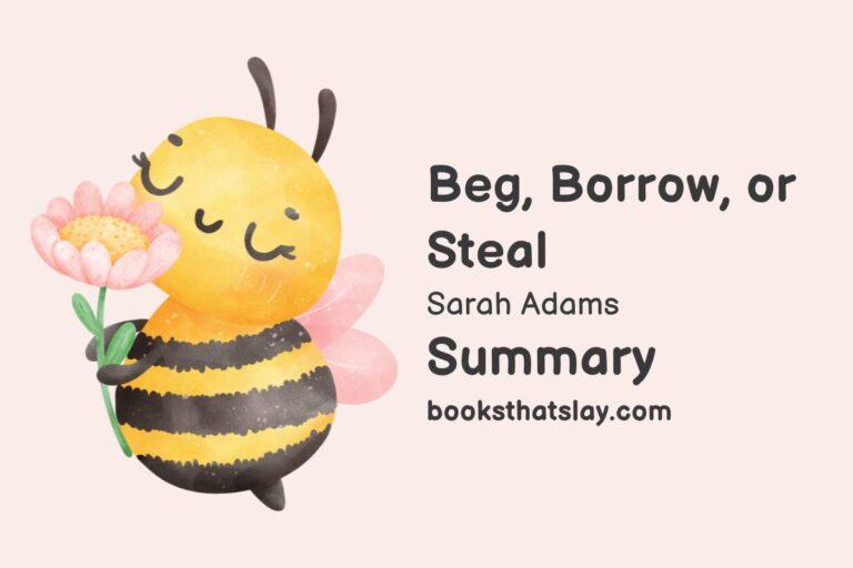 Beg, Borrow, or Steal Summary, Characters and Themes