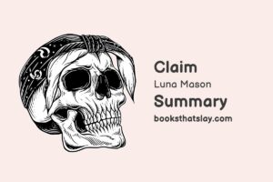 Claim by Luna Mason Summary, Characters and Themes