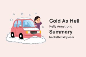 Cold As Hell Summary, Characters and Themes
