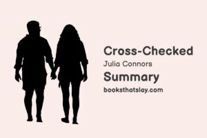 Cross-Checked by Julia Connors Summary, Characters and Themes
