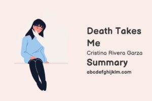 Death Takes Me Summary, Characters and Themes
