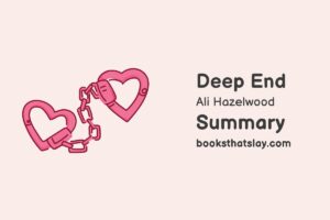 Deep End by Ali Hazelwood Summary, Characters and Themes