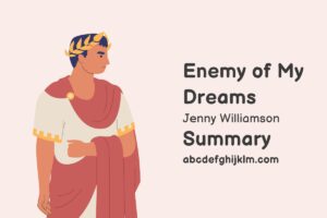 Enemy of My Dreams Summary, Characters and themes