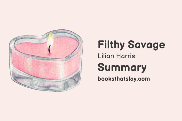 Filthy Savage Summary, Characters and Themes
