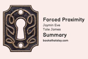 Forced Proximity Summary, Characters and Themes