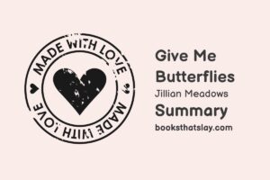 Give Me Butterflies Summary, Characters and Themes