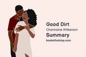 Good Dirt by Charmaine Wilkerson Summary, Characters and Themes