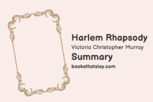 Harlem Rhapsody Summary, Characters and Themes