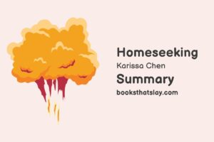 Homeseeking by Karissa Chen Summary, Characters and Themes