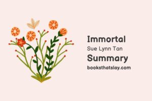 Immortal by Sue Lynn Tan Summary, Characters and Themes