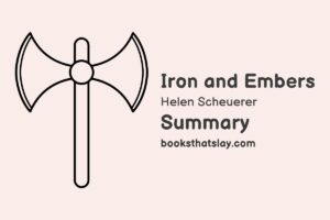 Iron and Embers Summary, Characters and Themes