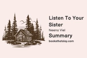 Listen to Your Sister Summary, Characters and Themes
