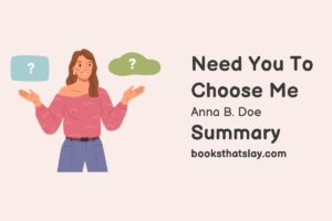 Need You to Choose Me Summary, Characters and Themes