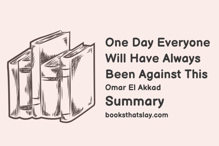 One Day Everyone Will Have Always Been Against This Summary, Analysis and Themes