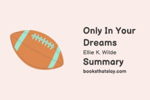 Only in Your Dreams Summary, Characters and Themes