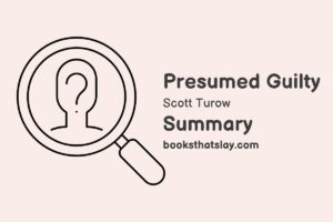 Presumed Guilty Summary, Characters and Themes