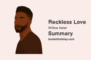 Reckless Love Summary, Characters and Themes