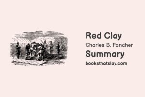 Red Clay Summary, Characters and Themes | Charles B. Fancher