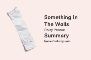 Something in the Walls Summary, Characters and Themes