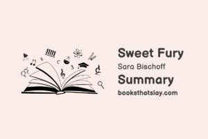 Sweet Fury Summary, Characters and Themes