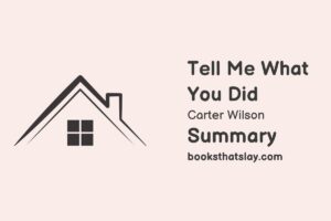 Tell Me What You Did Summary, Characters and Themes