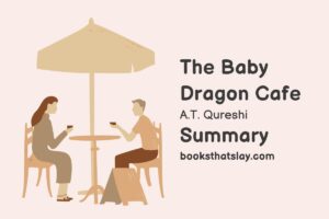 The Baby Dragon Cafe Summary, Characters and Themes