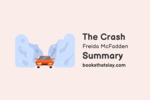 The Crash by Freida McFadden Summary, Characters and Themes