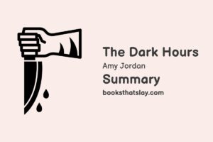 The Dark Hours Summary, Characters and Themes
