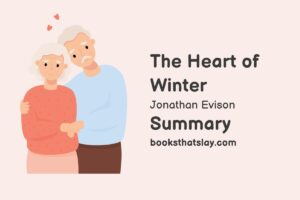 The Heart of Winter Summary, Characters and Themes