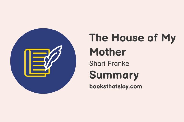 The House of My Mother Summary, Analysis and Themes