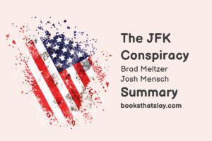 The JFK Conspiracy Summary and Analysis
