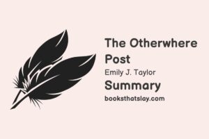 The Otherwhere Post Summary, Characters and Themes