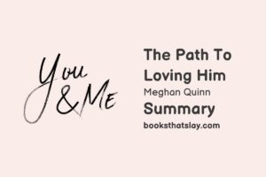 The Path to Loving Him Summary, Characters and Themes