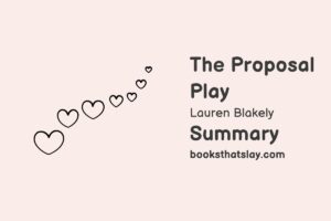 The Proposal Play Summary, Characters and Themes