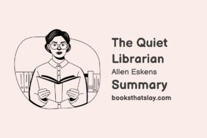 The Quiet Librarian Summary, Characters and Themes