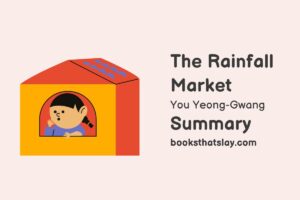 The Rainfall Market Summary, Characters and Themes