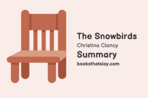 The Snowbirds Summary, Characters and Themes