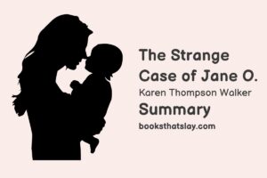 The Strange Case of Jane O. Summary, Characters and Themes