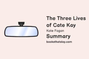 The Three Lives of Cate Kay Summary, Characters and Themes